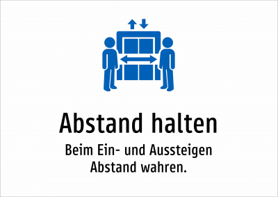 Abstand halten - Beim Ein- und Aussteigen Abstand wahren.