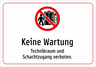 Keine Wartung - Technikraum und Schachtzugang verboten.