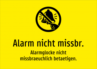 Alarm nicht missbr. - Alarmglocke nicht missbraeuchlich betaetigen.