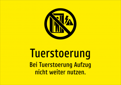 Tuerstoerung - Bei Tuerstoerung Aufzug nicht weiter nutzen.
