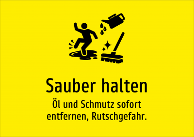 Sauber halten - Öl und Schmutz sofort entfernen, Rutschgefahr.