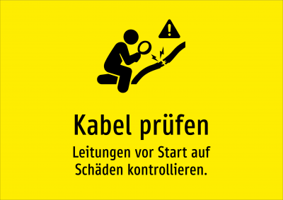Kabel prüfen - Leitungen vor Start auf Schäden kontrollieren.