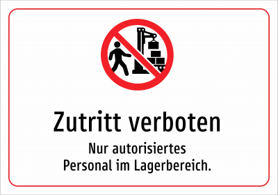 Zutritt verboten - Nur autorisiertes Personal im Lagerbereich.