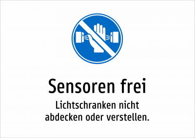 Sensoren frei - Lichtschranken nicht abdecken oder verstellen.