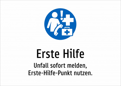 Erste Hilfe - Unfall sofort melden, Erste-Hilfe-Punkt nutzen.