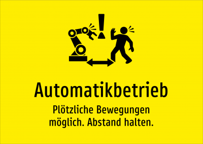 Automatikbetrieb - Plötzliche Bewegungen möglich. Abstand halten.