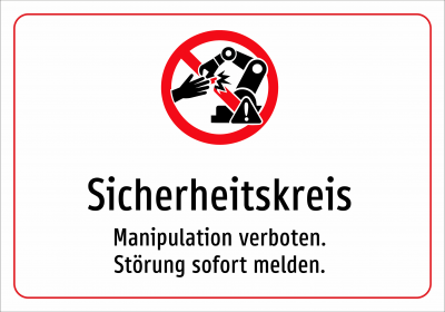 Sicherheitskreis - Manipulation verboten. Störung sofort melden.
