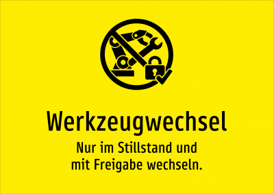 Werkzeugwechsel - Nur im Stillstand und mit Freigabe wechseln.