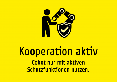 Kooperation aktiv - Cobot nur mit aktiven Schutzfunktionen nutzen.