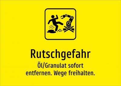 Rutschgefahr - Öl/Granulat sofort entfernen. Wege freihalten.