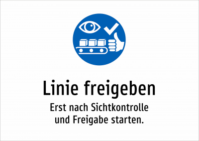 Linie freigeben - Erst nach Sichtkontrolle und Freigabe starten.
