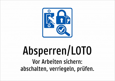 Absperren/LOTO - Vor Arbeiten sichern: abschalten, verriegeln, prüfen.