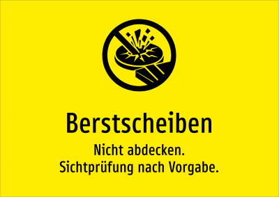 Berstscheiben - Nicht abdecken. Sichtprüfung nach Vorgabe.