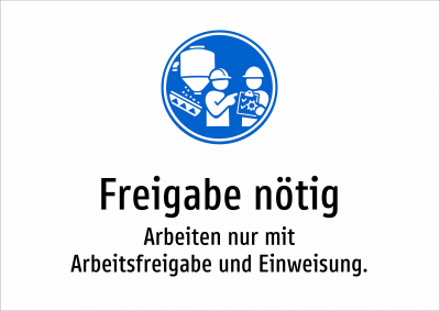 Freigabe nötig - Arbeiten nur mit Arbeitsfreigabe und Einweisung.