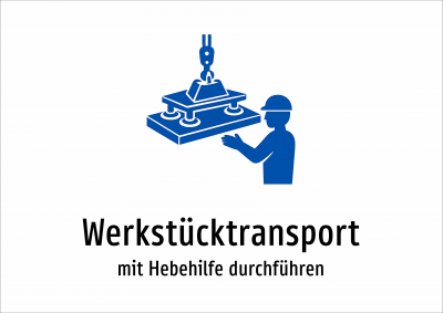 Werkstücktransport - mit Hebehilfe durchführen