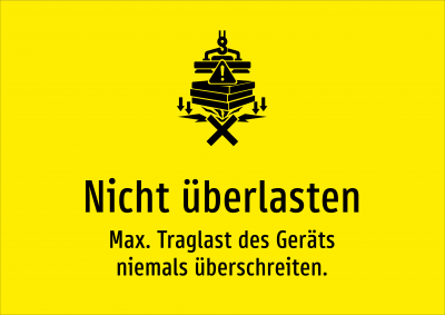 Nicht überlasten - Max. Traglast des Geräts niemals überschreiten.