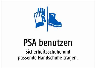 PSA benutzen - Sicherheitsschuhe und passende Handschuhe tragen.