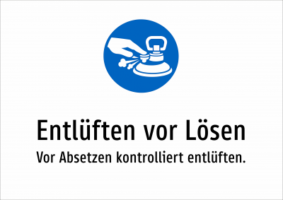 Entlüften vor Lösen - Vor Absetzen kontrolliert entlüften.
