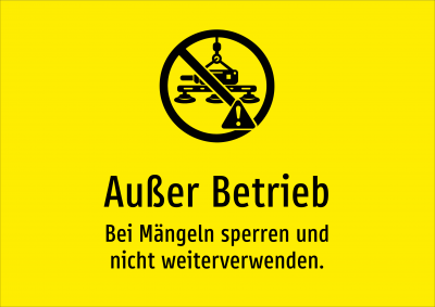 Außer Betrieb - Bei Mängeln sperren und nicht weiterverwenden.