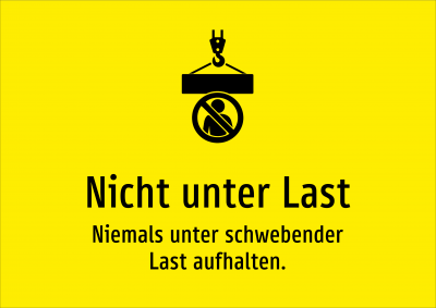 Nicht unter Last - Niemals unter schwebender Last aufhalten.