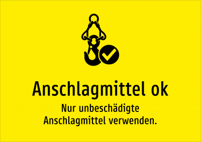 Anschlagmittel ok - Nur unbeschädigte Anschlagmittel verwenden.