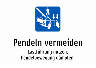 Pendeln vermeiden - Lastführung nutzen, Pendelbewegung dämpfen.