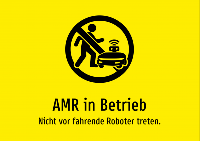 AMR in Betrieb - Nicht vor fahrende Roboter treten.