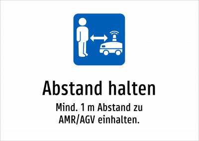 Abstand halten - Mind. 1 m Abstand zu AMR/AGV einhalten.