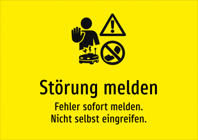 Störung melden - Fehler sofort melden. Nicht selbst eingreifen.