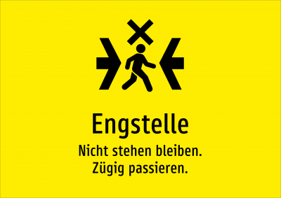 Engstelle - Nicht stehen bleiben. Zügig passieren.