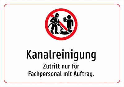 Kanalreinigung - Zutritt nur für Fachpersonal mit Auftrag.