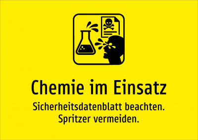 Chemie im Einsatz - Sicherheitsdatenblatt beachten. Spritzer vermeiden.