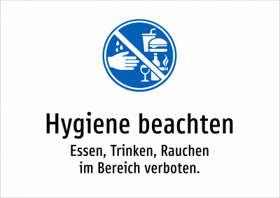 Hygiene beachten - Essen, Trinken, Rauchen im Bereich verboten.