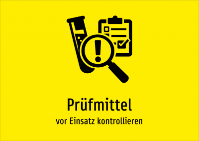 Prüfmittel - vor Einsatz kontrollieren