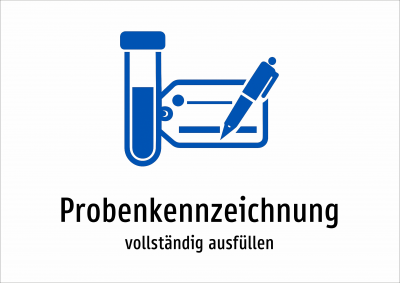 Probenkennzeichnung - vollständig ausfüllen