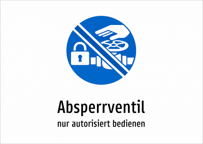 Absperrventil - nur autorisiert bedienen