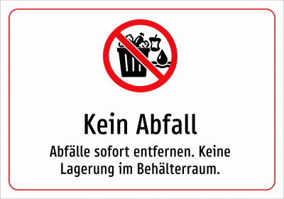 Kein Abfall - Abfälle sofort entfernen. Keine Lagerung im Behälterraum.