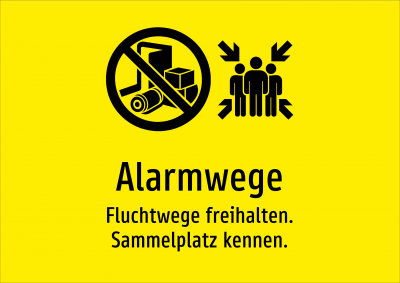 Alarmwege - Fluchtwege freihalten. Sammelplatz kennen.