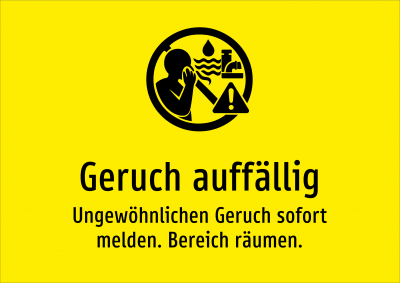 Geruch auffällig - Ungewöhnlichen Geruch sofort melden. Bereich räumen.