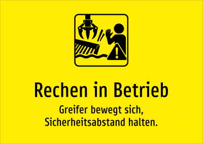 Rechen in Betrieb - Greifer bewegt sich, Sicherheitsabstand halten.