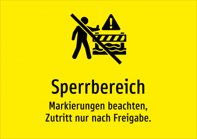 Sperrbereich - Markierungen beachten, Zutritt nur nach Freigabe.