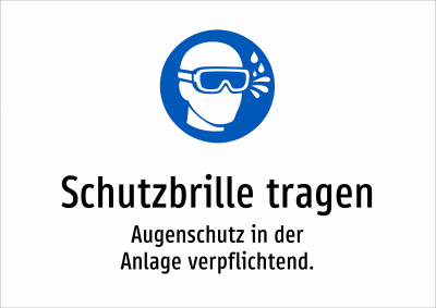 Schutzbrille tragen - Augenschutz in der Anlage verpflichtend.