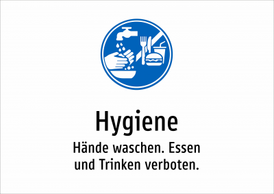 Hygiene - Hände waschen. Essen und Trinken verboten.