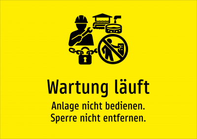 Wartung läuft - Anlage nicht bedienen. Sperre nicht entfernen.
