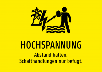 HOCHSPANNUNG - Abstand halten. Schalthandlungen nur befugt.