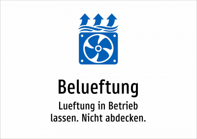 Belueftung - Lueftung in Betrieb lassen. Nicht abdecken.