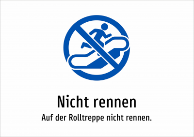 Nicht rennen - Auf der Rolltreppe nicht rennen.