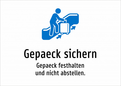 Gepaeck sichern - Gepaeck festhalten und nicht abstellen.