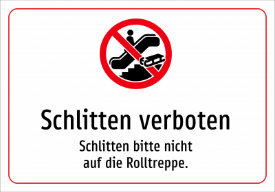 Schlitten verboten - Schlitten bitte nicht auf die Rolltreppe.