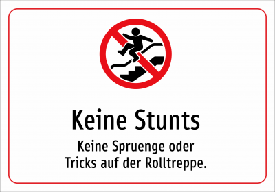 Keine Stunts - Keine Spruenge oder Tricks auf der Rolltreppe.